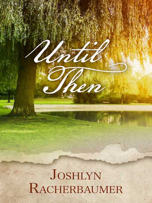Title details for Until Then by Joshlyn Racherbaumer - Wait list